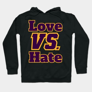 Love VS Hate Life Quotes Hoodie